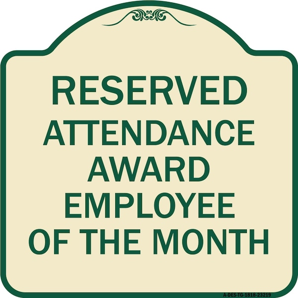 Reserved Attendance Award Employee of Month Heavy-Gauge Aluminum Sign, 18" x 18", TG-1818-23219